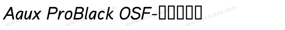 Aaux ProBlack OSF字体转换